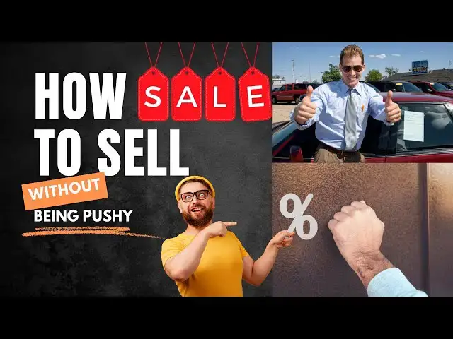 'Video thumbnail for How to Sell WITHOUT Being Pushy'