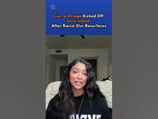 'Video thumbnail for Cierra Ortega Kicked Off 'Love Island' After Racist Slur Resurfaces'