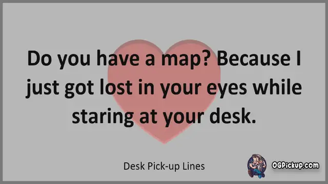 Video thumbnail for Desk - Pickup-Lines & Rizz for Him & for Her