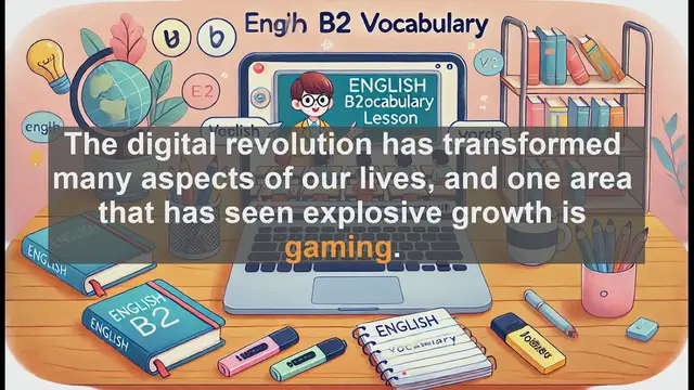 Video thumbnail for 1500 Must Know CEFR B2 Vocabulary - Gaming: From Niche Hobby to Global Phenomenon