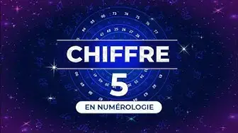 Video thumbnail for 5️⃣ CHIFFRE 5 EN NUMÉROLOGIE