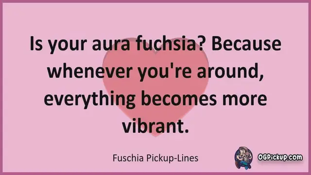 Video thumbnail for Fuschia - Pickup-Lines & Rizz for Him & for Her