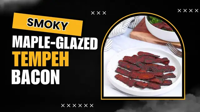 Video thumbnail for 🥓 Smoky Maple-Glazed Tempeh Bacon 🍁