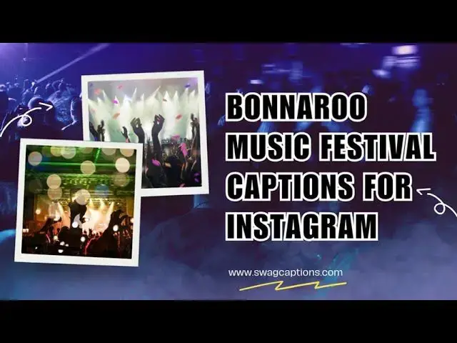 Video thumbnail for Bonnaroo Music Festival Captions for Instagram