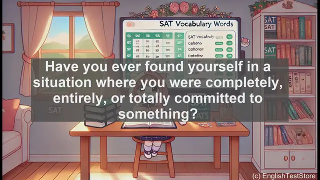 Video thumbnail for 5000 Must Know SAT Vocabulary - Understanding 'Wholly': A Complete Guide to This Important Adverb