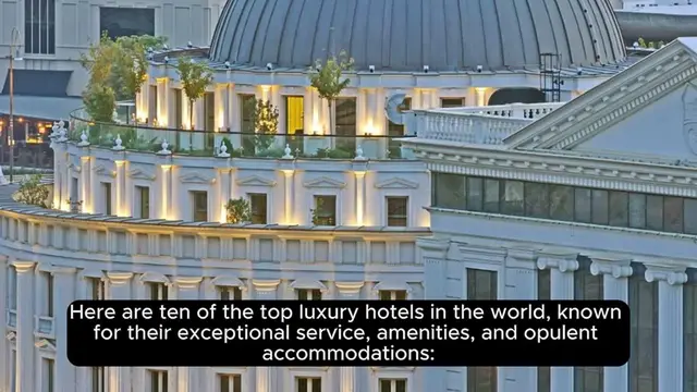 Video thumbnail for Top 10 Luxury Hotels in the World