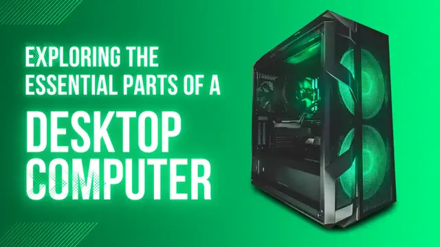 'Video thumbnail for Exploring the Essential Parts of a Desktop Computer'