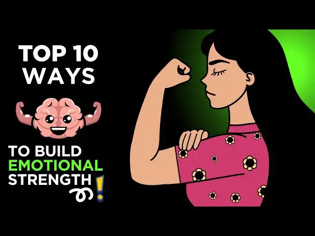 Video thumbnail for How to Build Emotional Strength – Top 10 Proven Ways