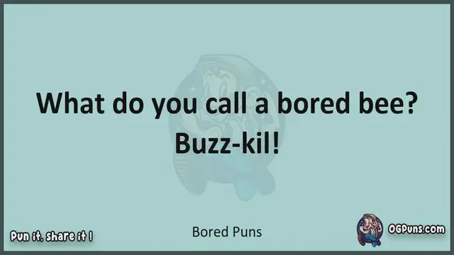 Video thumbnail for Bored - Jokes, Puns, Wordplays, and Laughter