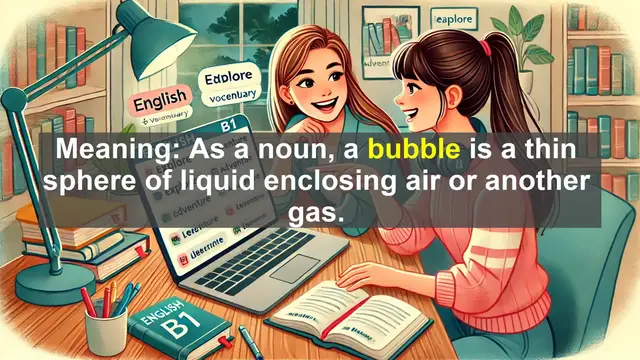 Video thumbnail for 2500 Must Know CEFR B1 Vocabulary - The Word 'Bubble': From Fizz to Metaphor