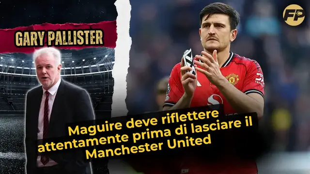 Video thumbnail for Gary Pallister: Harry Maguire deve riflettere attentamente prima di lasciare il Manchester United