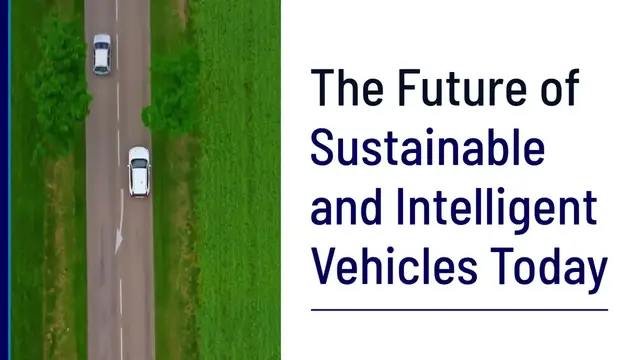 Video thumbnail for The Future of Sustainable and Intelligent Vehicles Today