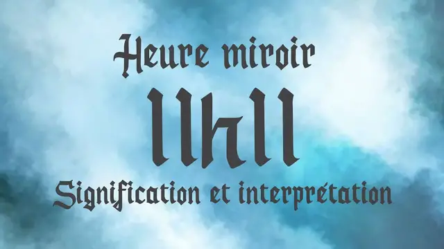 Video thumbnail for 🔮 HEURE MIROIR 11h11 - Signification et Interprétation angélique
