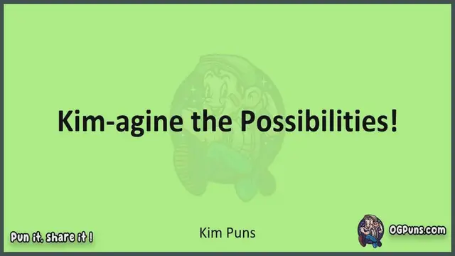 Video thumbnail for Kim - Jokes, Puns, Wordplays, and Laughter