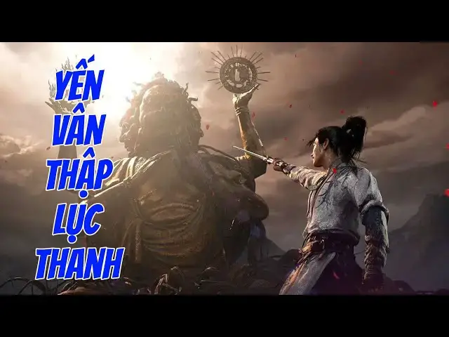 Video thumbnail for Rivew Game Yến Vân Thập Lục Thanh, Tuyệt đỉnh Game Kiếm Hiệp.