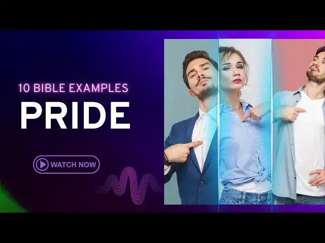 Video thumbnail for 10 Examples of Pride in the Bible
