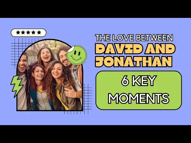 Video thumbnail for The Love Between David and Jonathan: 6 Key Moments