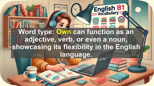 Video thumbnail for 2500 Must Know CEFR B1 Vocabulary - The Power of 'Own': Exploring a Versatile Three-Letter Word
