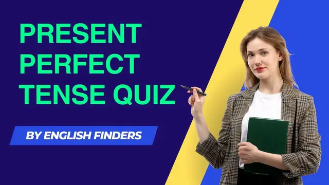 Video thumbnail for 20 Present Perfect Tense Quiz | Tenses Quiz | English Finders