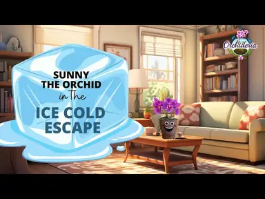 'Video thumbnail for Sunny, the orchid, in the Ice Cold Escape'