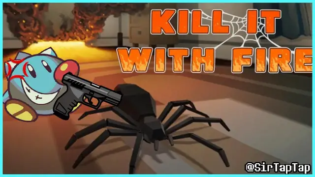 Video thumbnail for Let's Play Kill It With Fire | Spiders in your house. Get the C4!