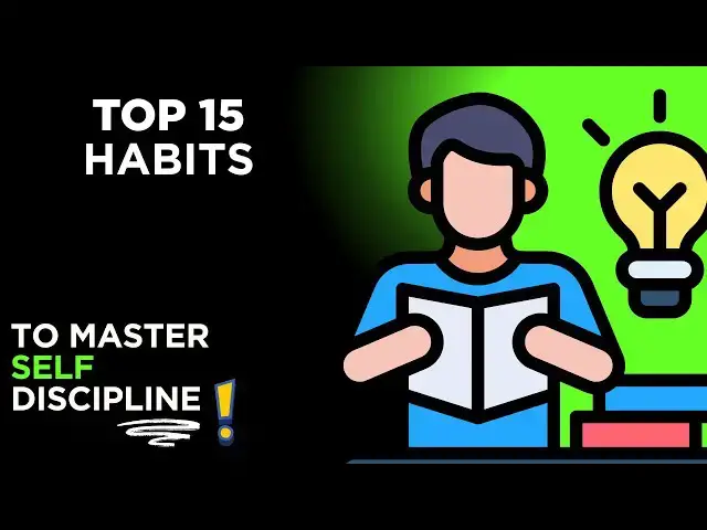 'Video thumbnail for Top 15 Daily Habits to Master Self Discipline | Boost Productivity & Success'