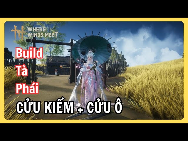 Video thumbnail for Hướng Dẫn Build Cửu Kiếm + Cửu Ô | Tà Phái DPS Mạnh Trong Where Winds Meet