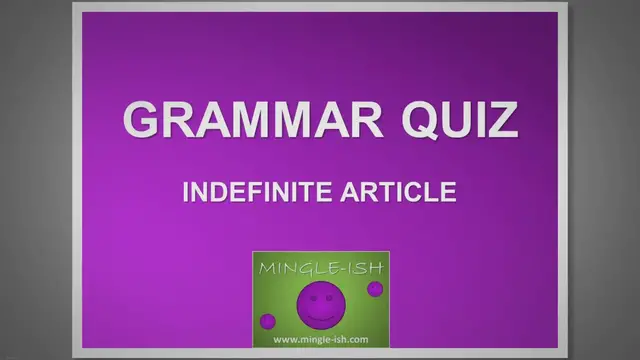 Video thumbnail for Indefinite article - Grammar quiz #1