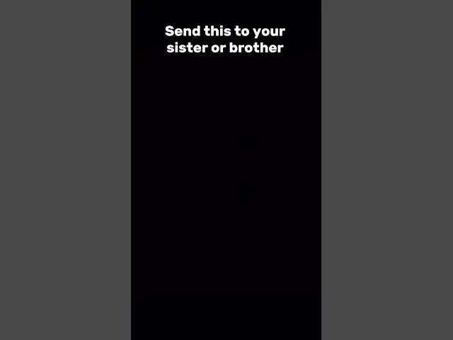 Video thumbnail for Send this to your sister or brother and rewind #viral #memes #shorts