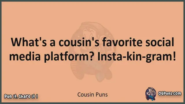 Video thumbnail for Cousin - Jokes, Puns, Wordplays, and Laughter