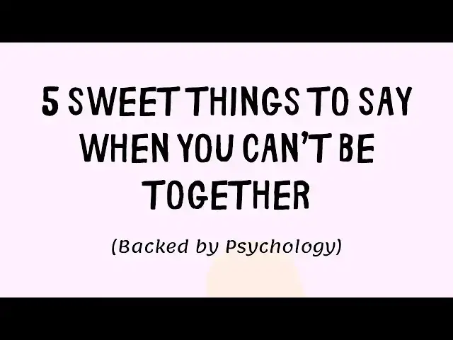 'Video thumbnail for 5 Sweet Texts to Make Long-Distance Love Feel Close Again - Things to Say When You Can’t Be Together'