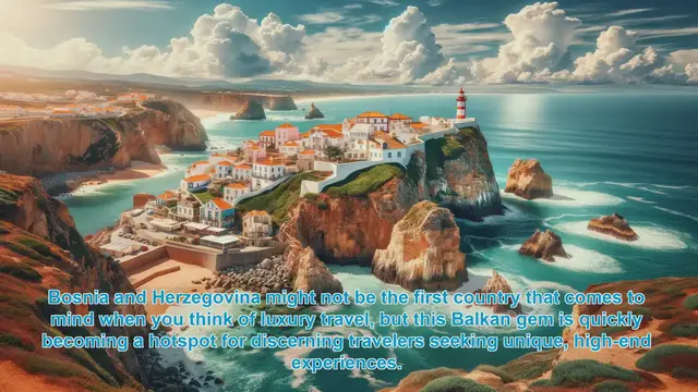 Video thumbnail for Luxury Travel in Bosnia and Herzegovina: Exploring the Top 10 Destinations