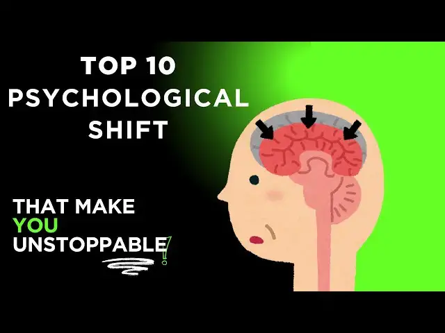 'Video thumbnail for Top 10 Psychological Shifts That Make You Unstoppable'