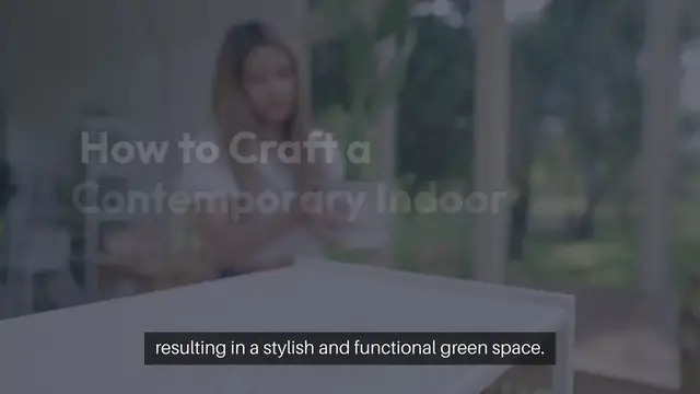 Video thumbnail for Creating a Modern Indoor Garden
