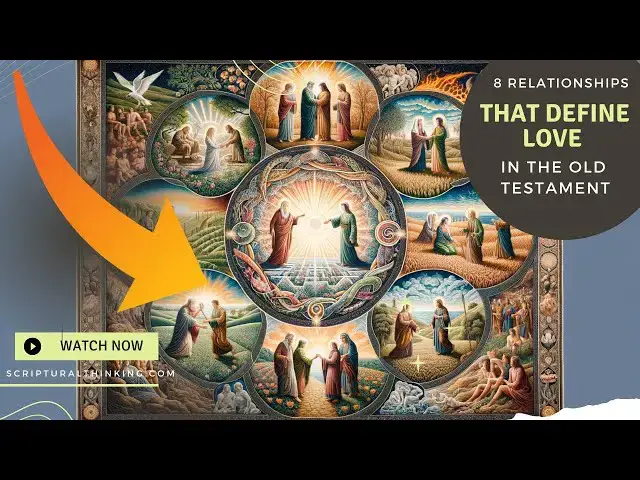 Video thumbnail for 8 Relationships That Define Love in the Old Testament