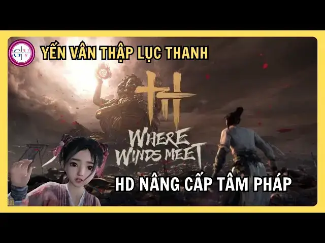 Video thumbnail for Cách Thu Thập Tâm Đắc & Nâng Cấp Tân Tâm Pháp Nhanh Nhất | Yến Vân Thập Lục Thanh