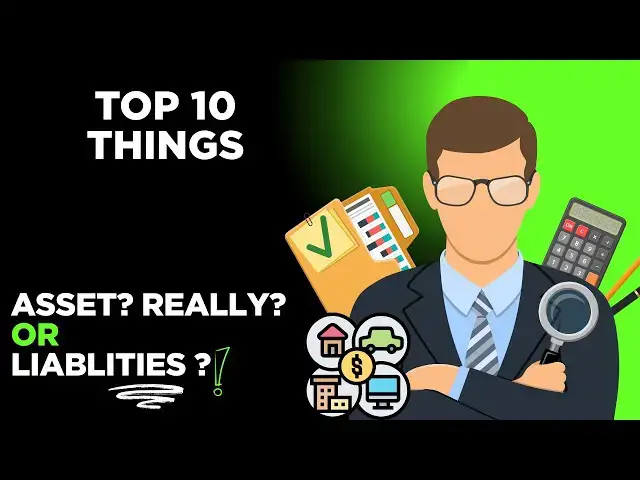 'Video thumbnail for Top 10 Things You Think Are Assets But Are Secret Liabilities'