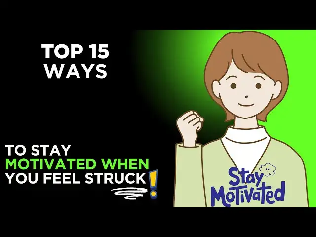 'Video thumbnail for Top 15 Ways to Stay Motivated When You Feel Stuck | Boost Your Energy & Focus'