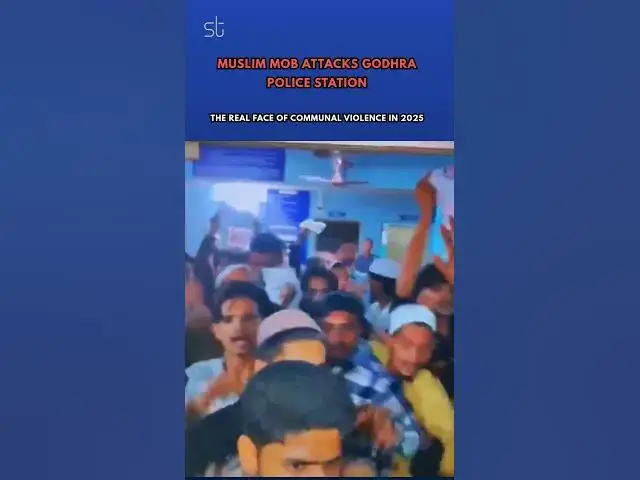 'Video thumbnail for Muslim Mob Attacks Godhra Police Station: The Real Face of Communal Violence in 2025'