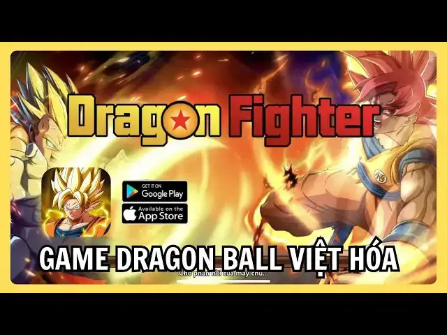 Video thumbnail for Dragon Fighter Mobile Việt Hóa | Game Dragon Ball nhập vai chiến thuật cực hot 2025