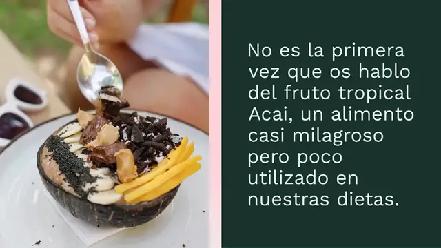 Video thumbnail for Acai el aliado ideal para tu dieta