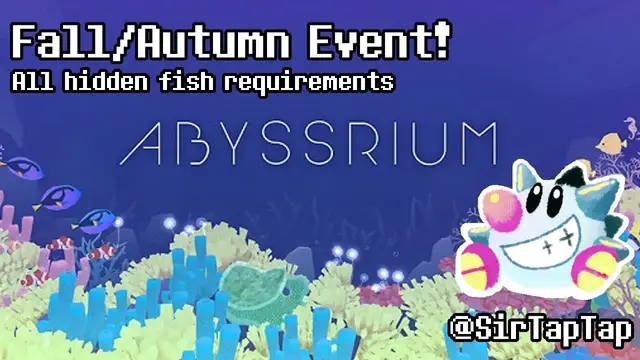 Video thumbnail for Tap Tap Fish - AbyssRium: Fall Event (old version)