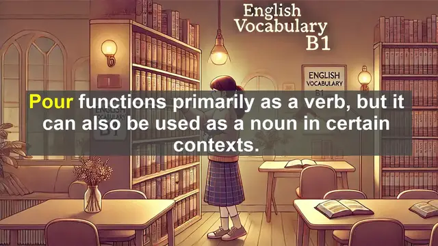 Video thumbnail for 2500 Must Know CEFR B1 Vocabulary - Understanding the Word 'Pour': From Liquids to Emotions