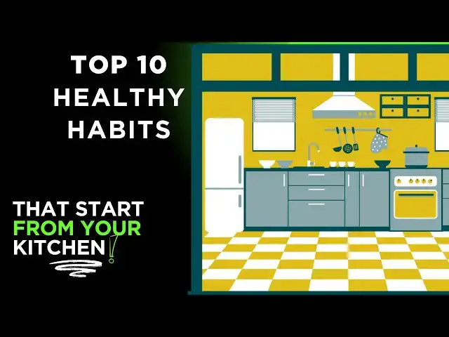 'Video thumbnail for Top 10 Healthy Habits That Begin Right in Your Kitchen'
