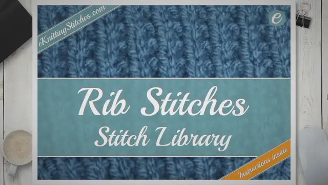 Video thumbnail for Rib Stitch Library - eKnitting Stitches