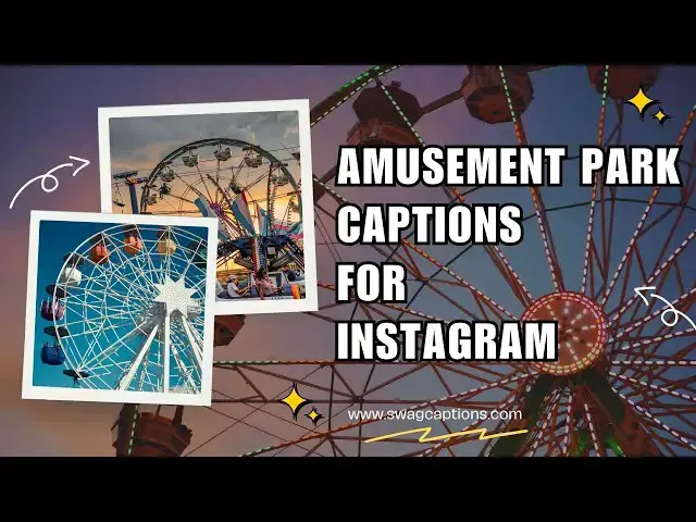 Video thumbnail for Amusement Park Captions for Instagram