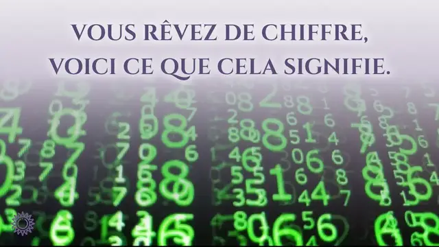 Video thumbnail for ☯ VOUS RÊVEZ DE CHIFFRE, VOICI CE QUE CELA SIGNIFIE