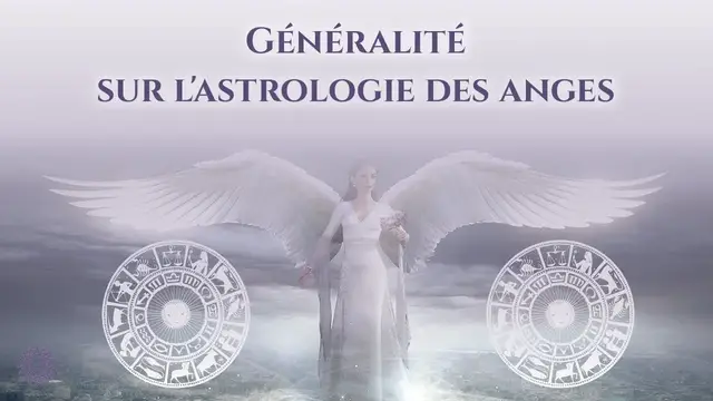 Video thumbnail for 👼 GÉNÉRALITÉ SUR L'ASTROLOGIE DES ANGES