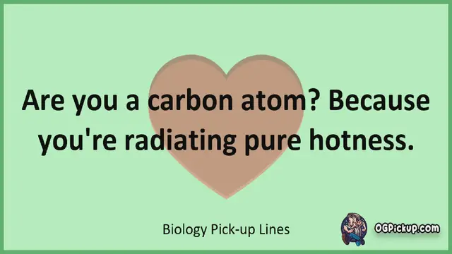 Video thumbnail for Biology - Pickup-Lines & Rizz for Him & for Her