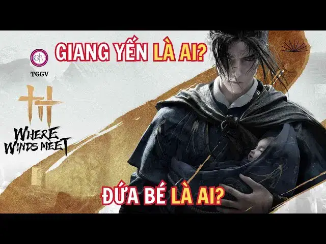 Video thumbnail for Giang Yến Là Ai? | Anh Hùng Hay Tội Đồ – Cốt Truyện Bi Kịch Where Winds Meet